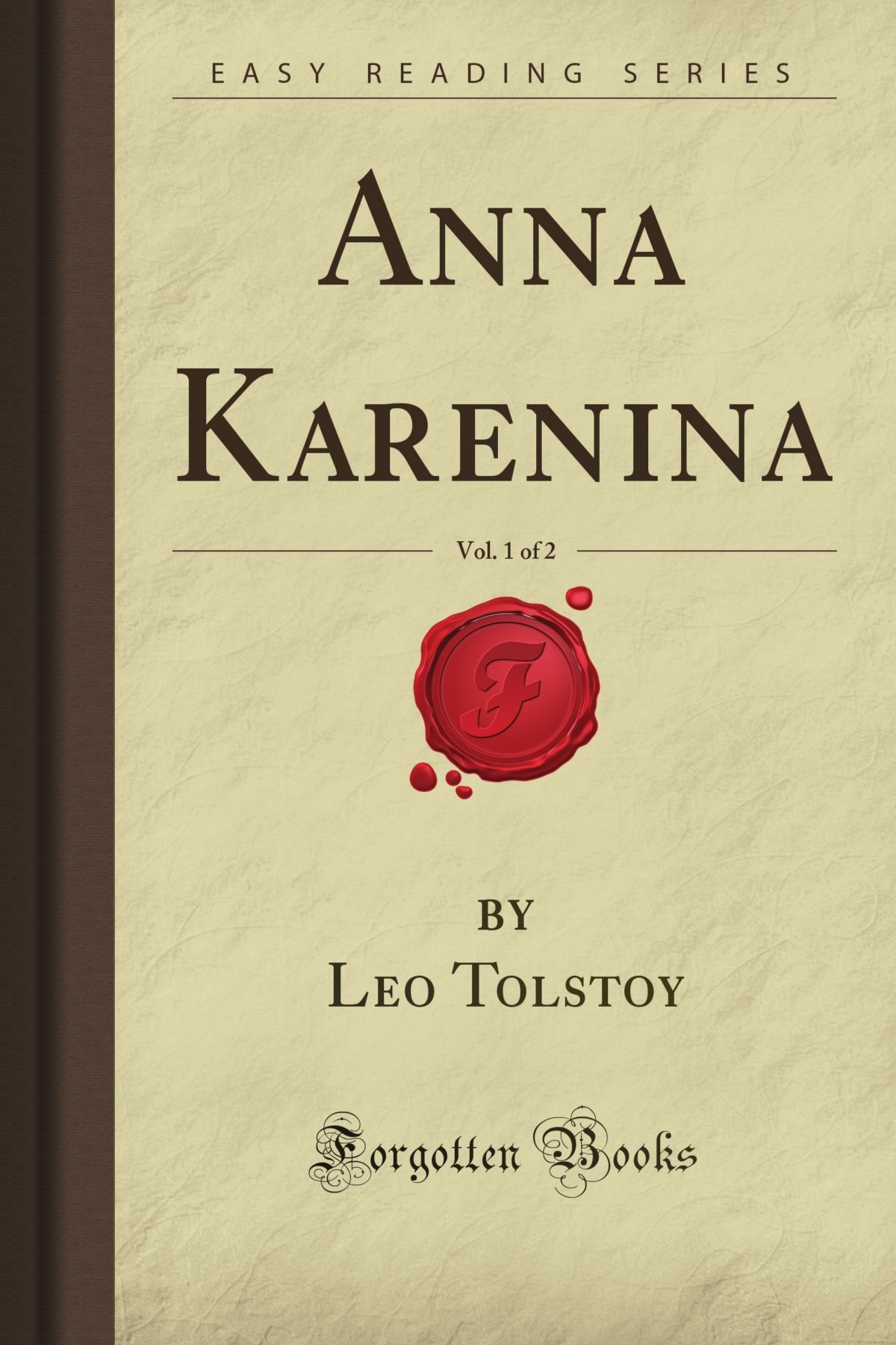Anna Karenina Vol 1 Of 2 Forgotten Books Tolstoy Leo Gladstone 9781606208625 Amazon Com Books