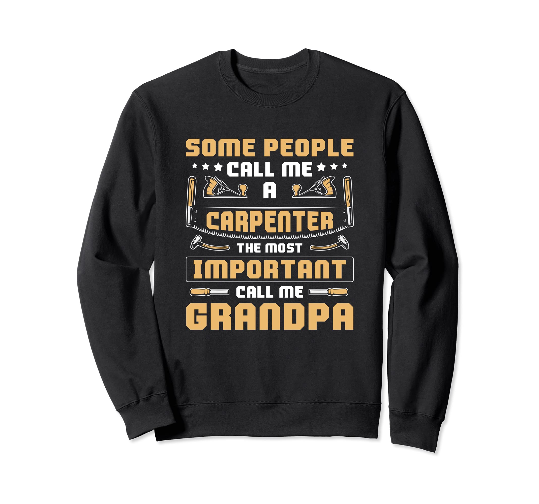 Woodworking Carpenter Grandpa Quote Sweatshirt