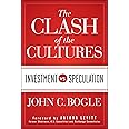 The Clash of the Cultures: Investment vs. Speculation