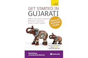 Get Started in Gujarati Absolute Beginner Course: The essential introduction to reading, writing, speaking and understanding 