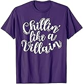 Chillin Like a Villain Shirt Cool Fall Halloween Evil Witch T-Shirt