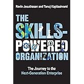 The Skills-Powered Organization: The Journey to the Next-Generation Enterprise