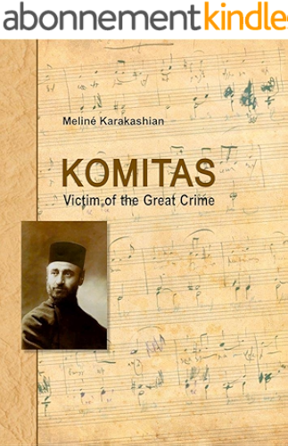 Download Komitas (1869-1935): Victim of the Great Crime (English Edition) PDF