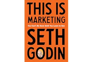 This Is Marketing: You Can't Be Seen Until You Learn to See