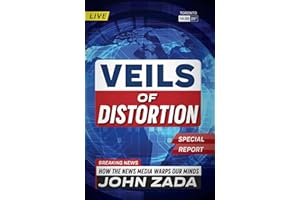 Veils of Distortion: How the News Media Warps Our Minds