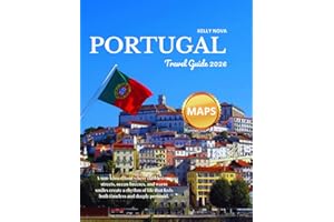 Portugal Travel Guide 2026 (Full-Color): Discover Lisbon, Porto, Faro, Madeira, and the Azores with Insider Tips and Local Highlights.