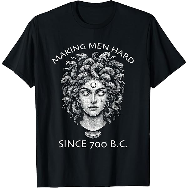 Amazon.com: Making Men Hard Since 700 B.C Funny Feminist Medusa