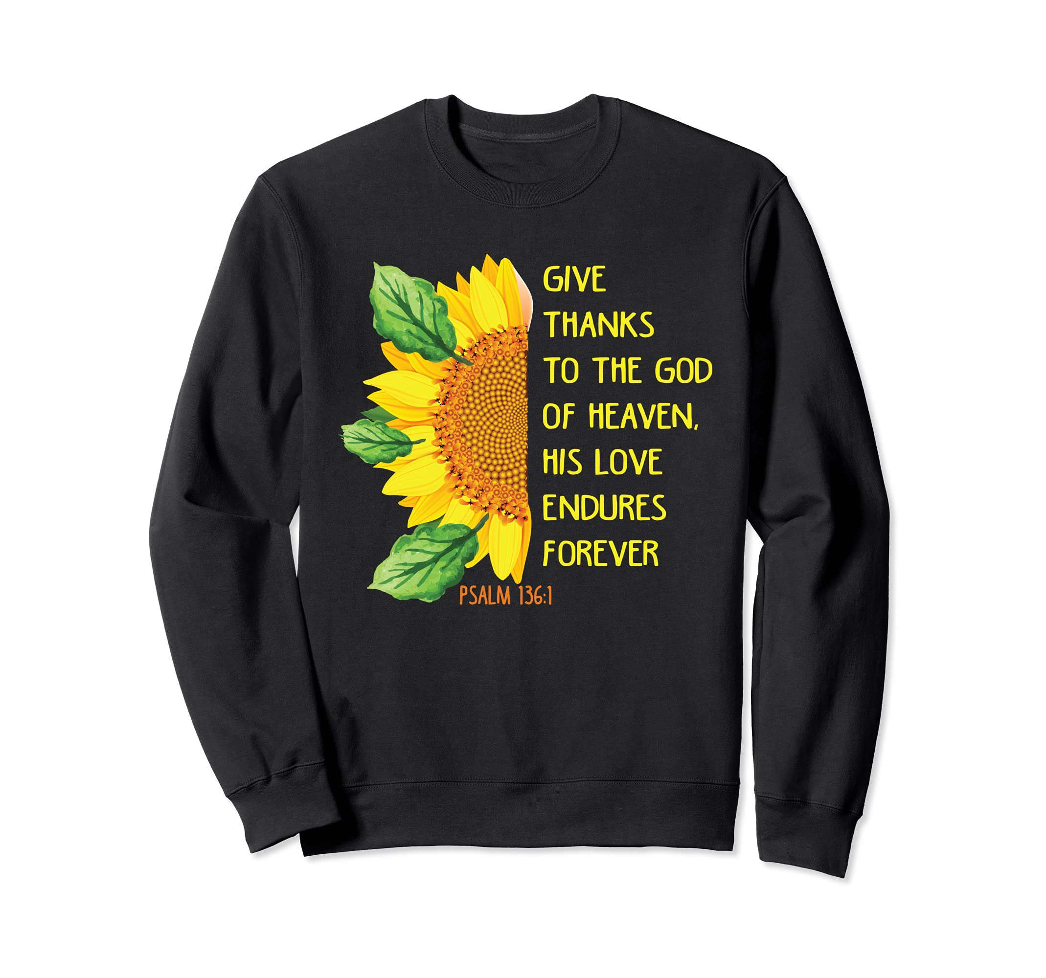 Psalm 136:1 Christian Bible Verse Religious Sweatshirt