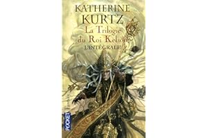 La trilogie du roi Kelson - L'intégrale