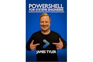 PowerShell for Systems Engineers: Leveraging Automation & ChatGPT to Solve Business Problems
