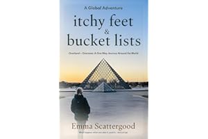Itchy Feet & Bucket Lists: A Global Adventure (Bucket List Adventures)