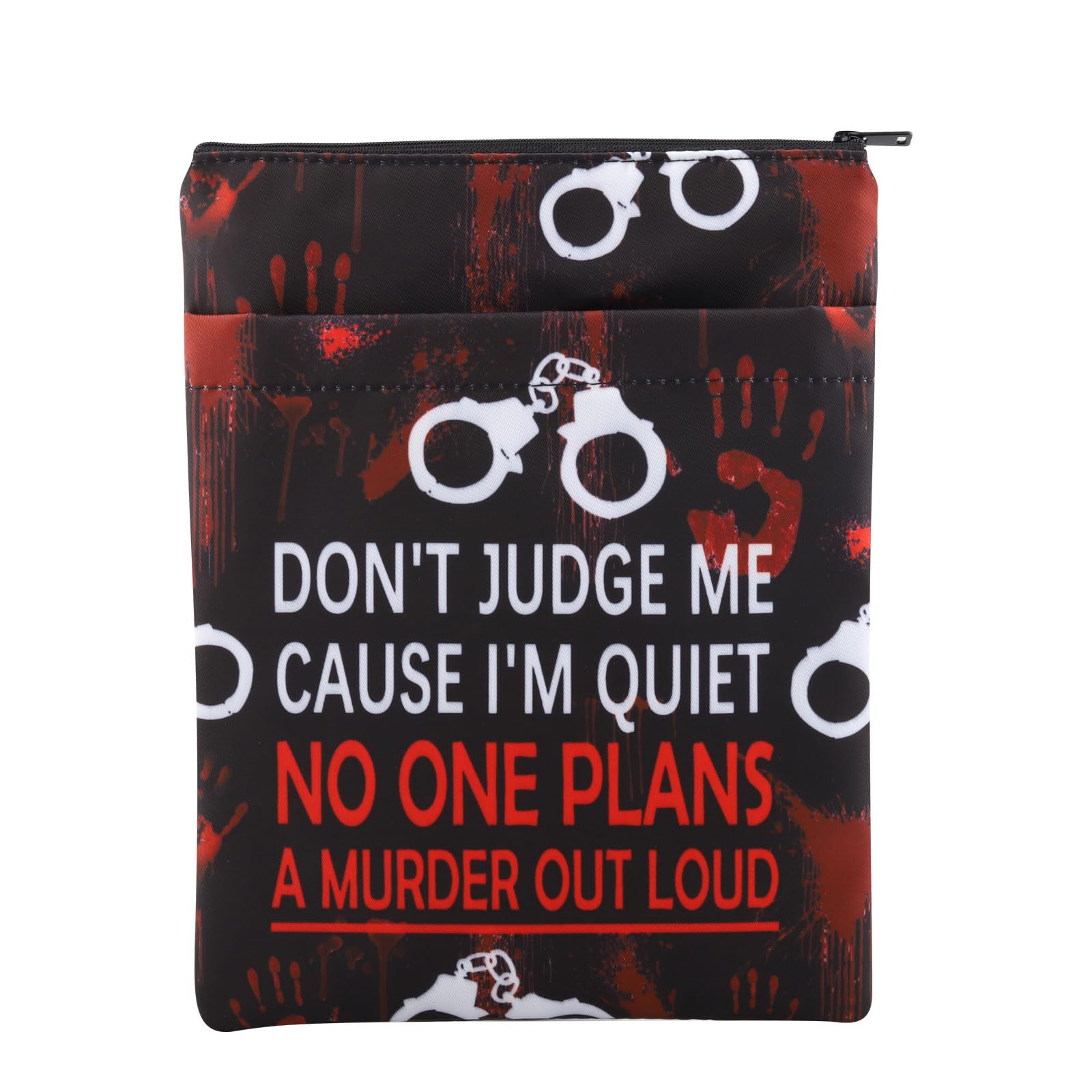 PLITI Funny True Crime Gift Don't Judge Me Cause I'm Quiet No One Plans A Murder Out Loud Book Sleeve for Crime Podcast Gift (Don't Judge me BSblU)
