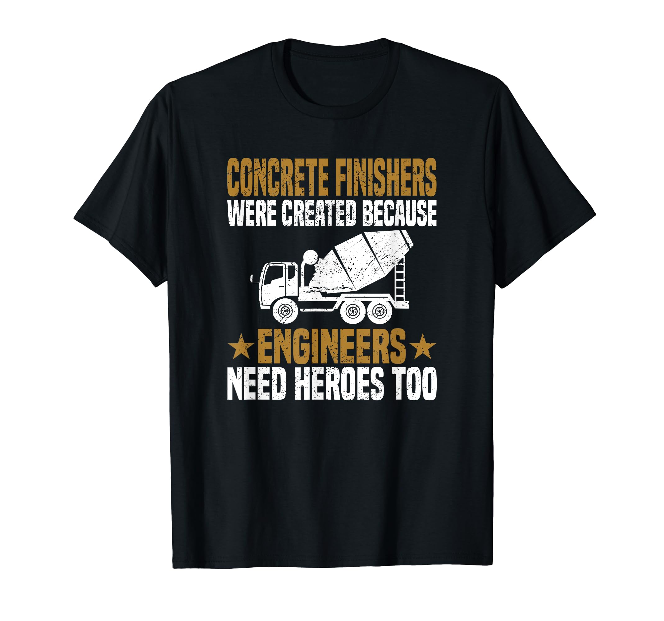 Concrete Finisher Construction Worker Laborer Cement T-Shirt