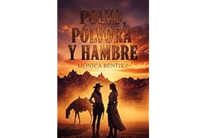 Polvo, p��lvora y hambre (Spanish Edition)