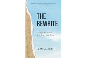 The Rewrite: Change Your Life One Story at a Time