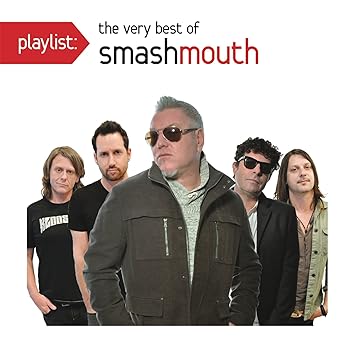 Smash Mouth Playlist The Very Best Of Smash Mouth Amazon Com