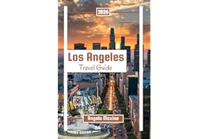 Los Angeles Travel Guide 2026: Enjoy California’s Most Exciting City with Beaches, Family Adventures, Hollywood Sights and Budget Itineraries (Practical Tour Guides)