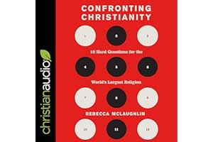 Confronting Christianity: 12 Hard Questions for the World's Largest Religion