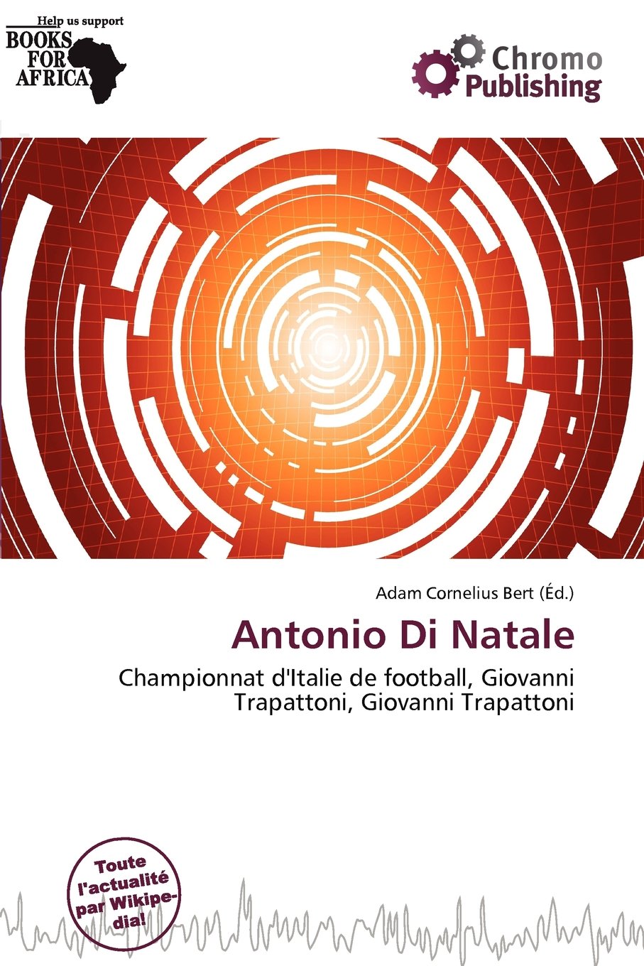 Wikipedia Natale.Antonio Di Natale Bert Adam Cornelius 9786200523204 Books Amazon Ca