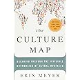 The Culture Map: Breaking Through the Invisible Boundaries of Global Business
