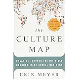 The Culture Map: Breaking Through the Invisible Boundaries of Global Business