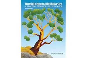 Essentials in Hospice and Palliative Care: A Practical Resource For Every Nurse
