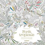 Foret tropicale / carnet de coloriage ET promenade fantastique (French Edition) by
