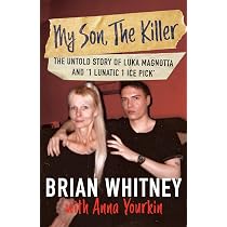 My Son, The Killer: The Untold Story of Luka Magnotta and "1 ...