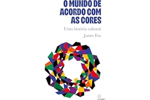 O mundo de acordo com as cores: Uma história cultural (Portuguese Edition)