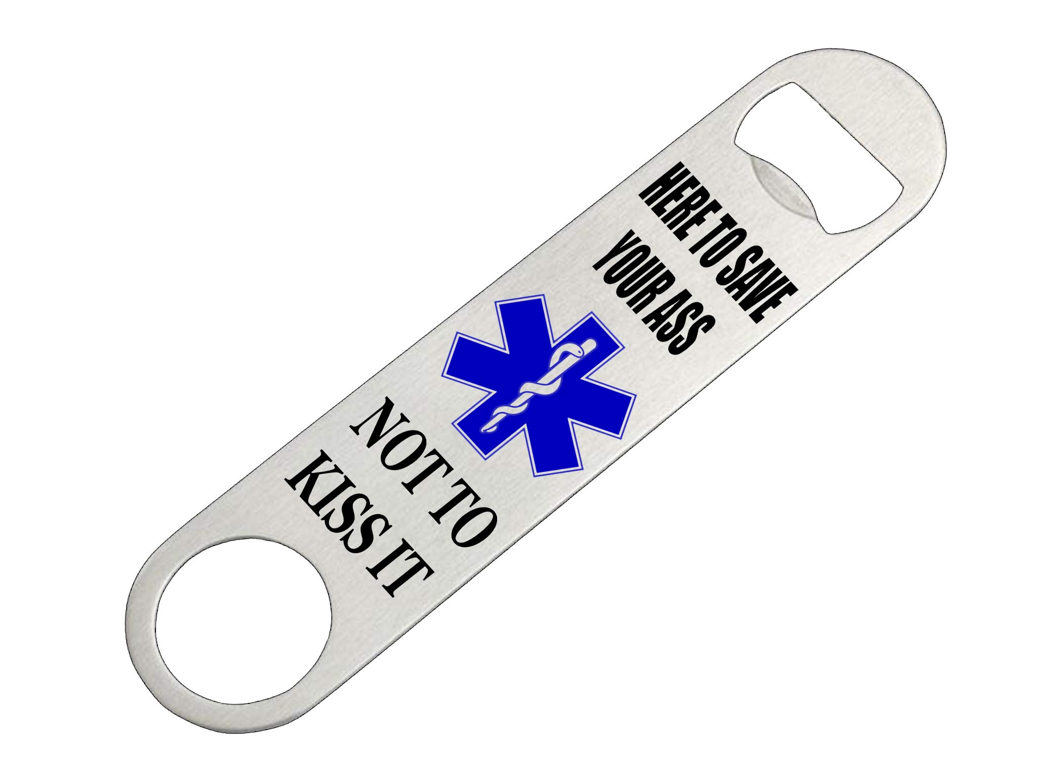 EMT EMS Paramedic Speed Bottle Opener Heavy Duty Gift Ambulance Here to Save