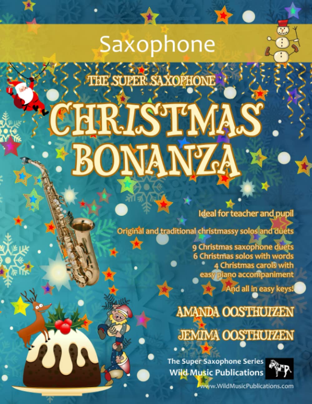The Super Saxophone Christmas Bonanza: A merry selection of 19 original and traditional Christmas pieces for Saxophones. For beginners and improvers ... (Saxophone Music for Beginners and Improvers)