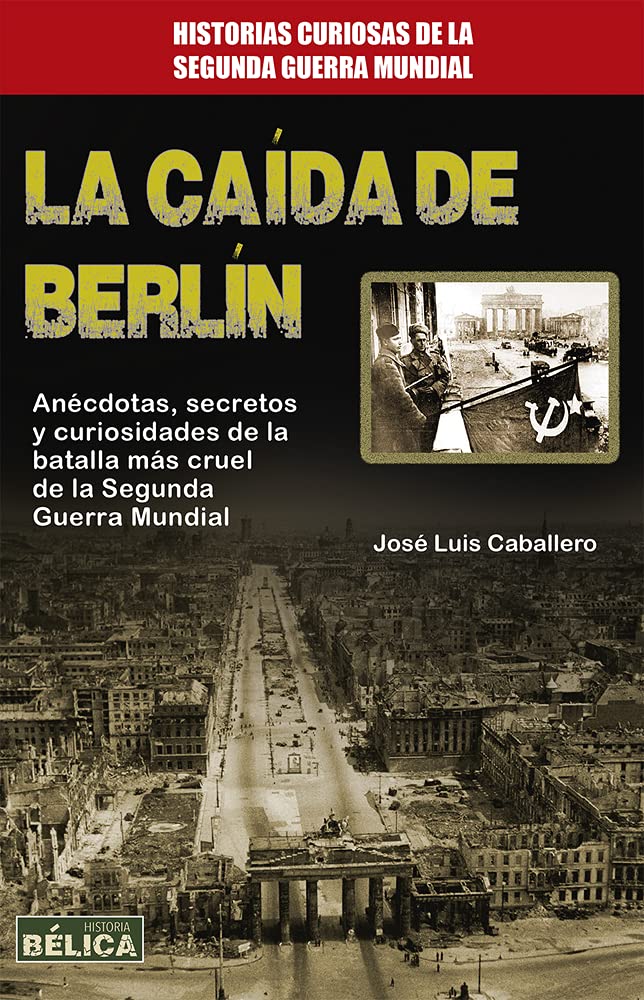Portada de La caída de Berlín (Historia bélica/ History of War)