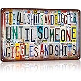Vintage Metal Tin Signs Wall Decor for Man Cave Garage Bar Home 12 x 8 Inches - It’s All Shits And Giggles Until Someone Giggles And Shits