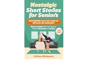 Nostalgic Short Stories for Seniors: Heartwarming Tales that Stimulate Nostalgia and Engagement – Memory Prompts After Each S