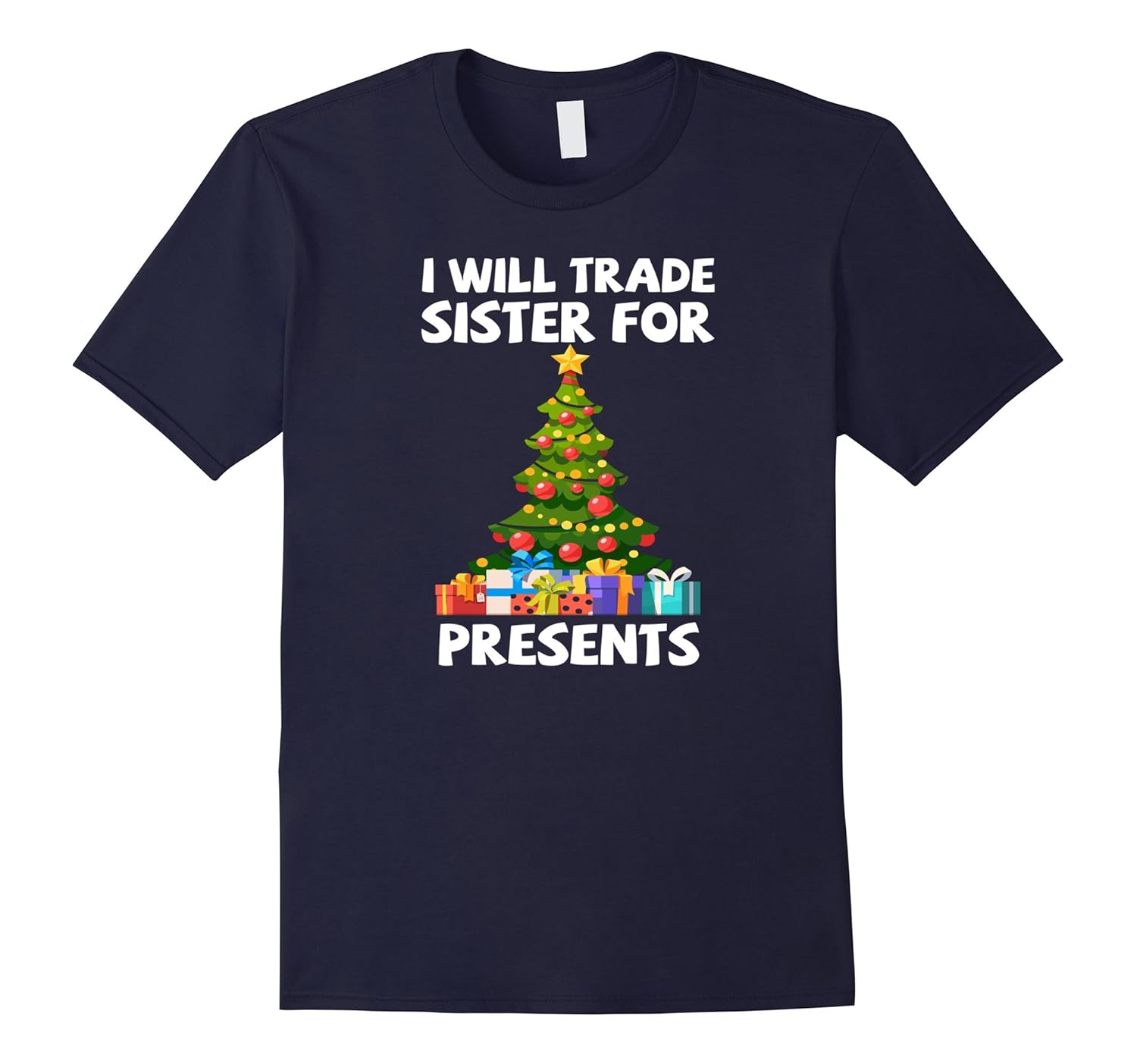 I'll Trade Sister For Present - Funny Pajamas T-Shirt-ANZ