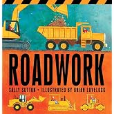 Roadwork: (A Rhyming Construction Book with Trucks, Machines, and Noisy Vehicles for Babies, Toddlers, Preschoolers, and Kids Ages 2-5) (Construction Crew)