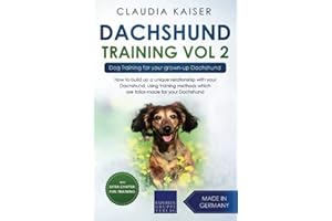 Dachshund Training Vol. 2: Dog Training for your grown-up Dachshund