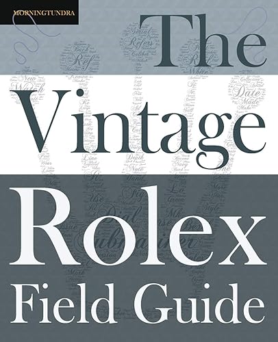 Download The Vintage Rolex Field Guide: A survival manual for the adventure that is vintage Rolex PDF