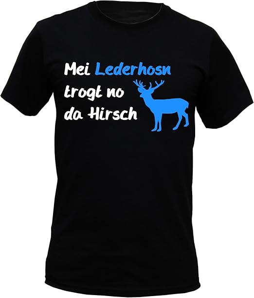 Wiesn TShirt MEI Lederhosn trogt no da Hirsch lustiges Sprüche