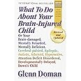 What To Do About Your Brain-injured Child