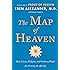 The Map of Heaven: How Science, Religion, and Ordinary People Are Proving the Afterlife