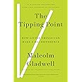 The Tipping Point: How Little Things Can Make a Big Difference