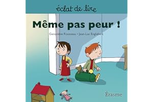 Même pas peur !: une histoire pour lecteurs débutants (5-8 ans) (Eclats de Lire t. 6) (French Edition)