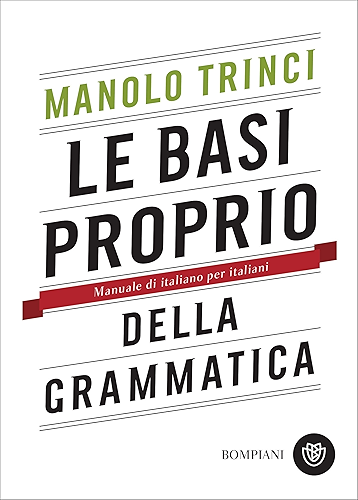 Download Le basi proprio della grammatica: Manuale di italiano per italiani (Italian Edition) PDF