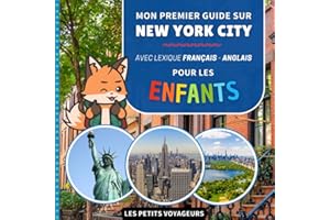 Mon premier guide sur New York City: Avec lexique Français / Anglais - Pour les enfants