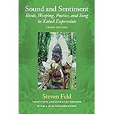 Sound and Sentiment: Birds, Weeping, Poetics, and Song in Kaluli Expression, 3rd edition with a new introduction by the autho