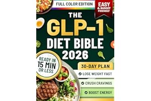 The GLP-1 Diet Bible: A 30-Day Plan Based on the S.L.I.M. 30 Protocol with Quick, Budget-Friendly Recipes, Mental Insights, and Proven Strategies to Lose Weight, Boost Energy, and Conquer Cravings