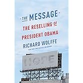 The Message: The Reselling of President Obama