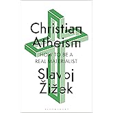 Christian Atheism: How to Be a Real Materialist