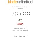 Upside: The New Science of Post-Traumatic Growth